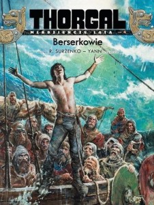 THORGAL - MŁODZIEŃCZE LATA T.4 BERSERKOWIE W.2022