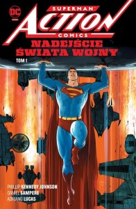SUPERMAN ACTION COMICS T.1 NADEJŚCIE ŚWIATA WOJNY