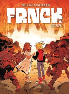 FRNCK T.9 APOKALIPSA, OLIVIER BOCQUET, BRICE COSSU