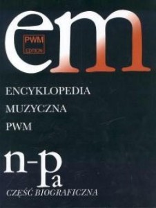 ENCYKLOPEDIA MUZYCZNA T7 N-PA. BIOGRAFICZNA