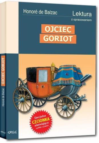 Ojciec Goriot z oprac. GREG, Honore de Balzac