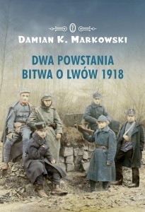 DWA POWSTANIA. BITWA O LWÓW 1918