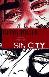 SIN CITY. DO PIEKŁA I Z POWROTEM, MILLER FRANK