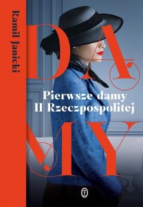 PIERWSZE DAMY II RZECZPOSPOLITEJ, KAMIL JANICKI
