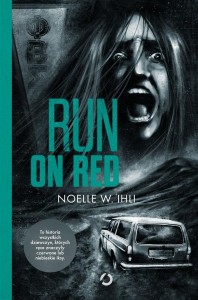 RUN ON RED, NOELLE W. IHLI