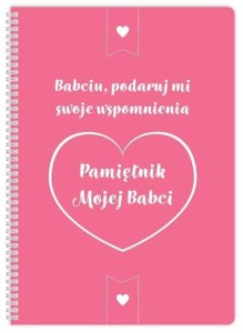 PAMIĘTNIK MOJEJ BABCI. BABCIU PODARUJ MI SWOJE....