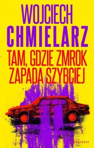 TAM, GDZIE ZMROK ZAPADA SZYBCIEJ