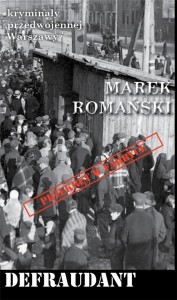 KRYMINAŁY PRZEDWOJENNEJ W-WY. DEFRAUDANT