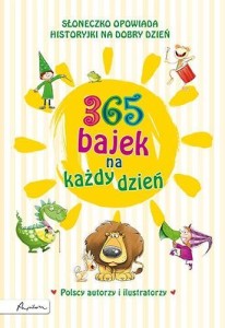 365 BAJEK NA KAŻDY DZIEŃ. SŁONECZKO OPOWIADA..