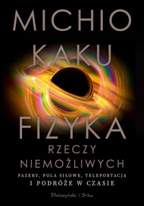 FIZYKA RZECZY NIEMOŻLIWYCH
