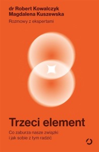 TRZECI ELEMENT. CO ZABURZA NASZE ZWIĄZKI..