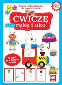 FAKT EDUKACJA. ĆWICZĘ RĘKĘ I OKO, PRACA ZBIOROWA