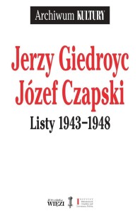 LISTY 1943-1948, JERZY GIEDROYC, JÓZEF CZAPSKI