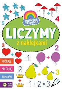 KOLOROWA AKADEMIA. LICZYMY Z NAKLEJKAMI