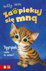 ZAOPIEKUJ SIĘ MNĄ. TYGRYSEK CZEKA NA POMOC