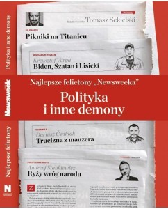 NAJLEPSZE FELIETONY `NEWSWEEKA`. POLITYKA I INNE..