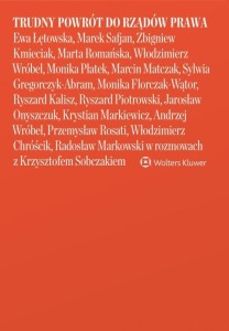 TRUDNY POWRÓT DO RZĄDÓW PRAWA, KRZYSZTOF SOBCZAK