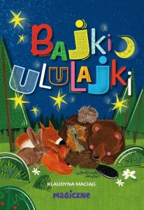 BAJKI ULULAJKI, KLAUDYNA MACIĄG