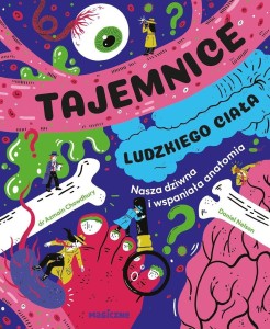 TAJEMNICE LUDZKIEGO CIAŁA. NASZA WSPANIAŁA ANATOMI