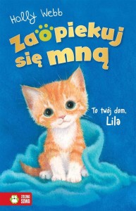 ZAOPIEKUJ SIĘ MNĄ. TO TWÓJ DOM, LILA, HOLLY WEBB