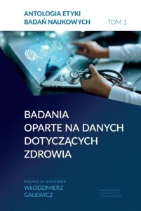 ANTOLOGIA ETYKI BADAŃ NAUKOWYCH T.1