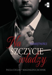 NA SZCZYCIE WŁADZY T.2 NAMIĘTNOŚCI