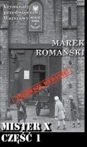 KRYMINAŁY PRZEDWOJENNEJ WARSZAWY MISTER X CZ.1