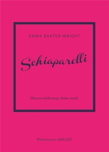 SCHIAPARELLI.HISTORIA KULTOWEGO DOMU MODY.