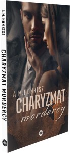 CHARYZMAT MORDERCY, A.M. HONKISZ
