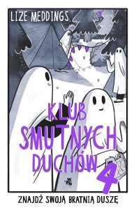 KLUB SMUTNYCH DUCHÓW T.4, LIZE MEDDINGS