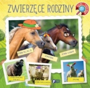 ROSNĘ I ODKRYWAM. ZWIERZĘCE RODZINY