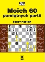 MOICH 60 PAMIĘTNYCH PARTII