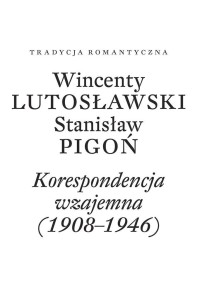 WINCENTY LUTOSŁAWSKI, STANISŁAW PIGOŃ..