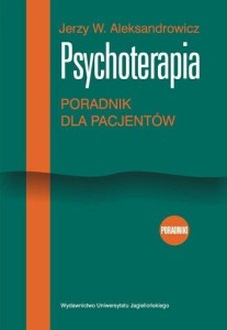 PSYCHOTERAPIA. PORADNIK DLA PACJENTÓW