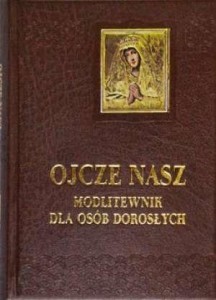 OJCZE NASZ. MODLITEWNIK DLA OSÓB DOROSŁYCH