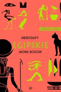HIEROGLIFY EGIPSKIE W.3, ANDRZEJ ĆWIEK
