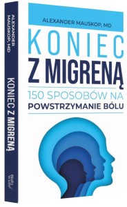 KONIEC Z MIGRENĄ, ALEXANDER MAUSKOP
