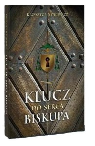 KLUCZ DO SERCA BISKUPA, KRZYSZTOF NITKIEWICZ