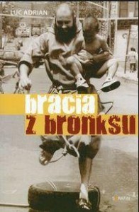 BRACIA Z BRONKSU - LUC ADRIAN, LUC ADRIAN
