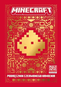 MINECRAFT. PODRĘCZNIK CZERWONEGO KAMIENIA