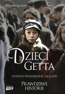 DZIECI GETTA, MAGDA ŁUCYAN