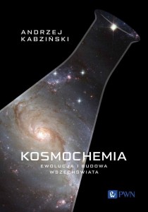 KOSMOCHEMIA. EWOLUCJA I BUDOWA WSZECHŚWIATA