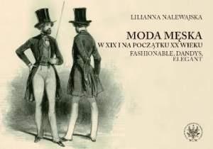 MODA MĘSKA W XIX I NA POCZĄTKU XX WIEKU