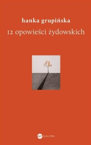 12 OPOWIEŚCI ŻYDOWSKICH, HANKA GRUPIŃSKA