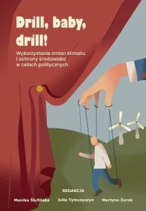 DRILL, BABY, DRILL! WYKORZYSTANIE ZMIAN KLIMATU...