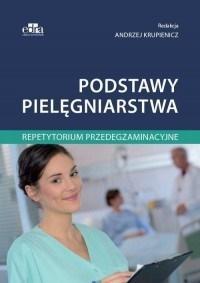 PODSTAWY PIELĘGNIARSTWA. REPETYTORIUM...