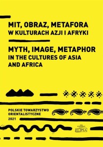 MIT, OBRAZ, METAFORA W KULTURACH AZJI I AFRYKI