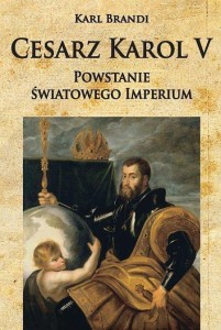 CESARZ KAROL V POWSTANIE ŚWIATOWEGO IMPERIUM