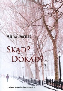 SKĄD? DOKĄD? WYBÓR WIERSZY I POEMATÓW 1970-2022