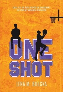 ONE SHOT, LENA M. BIELSKA